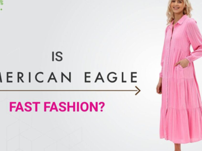 Is American Eagle a Fast Fashion Brand?